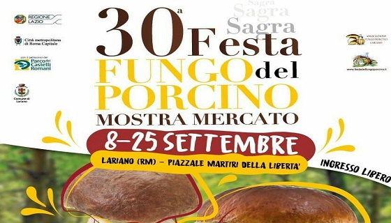 30^ Festa del Fungo Porcino di Lariano, dall’8 al 25 settembre
